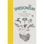 Shedonism