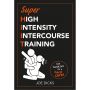 Super High Intensity Intercourse Training