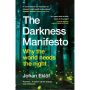 The Darkness Manifesto