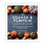 The Squash and Pumpkin Cookbook