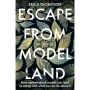 Escape From Model Land