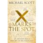 X Marks the Spot: An Adventurous History of Archaeology