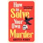 How To Solve Your Own Murder