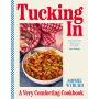 Tucking In: A Very Comforting Cookbook