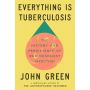 Everything is Tuberculosis