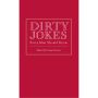 Dirty Jokes Every Man Should Know