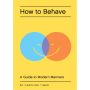 How to Behave