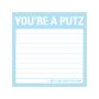 Sticky Note: You're a Putz