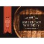 The Art of American Whisky