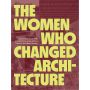 The Women Who Changed Architecture