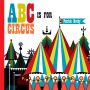 ABC is for Circus