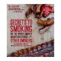 Secrets to Smoking on the Weber Smokey Mountain Cooker and Other Smokers