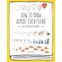 How to Draw Almost Everything