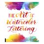 The Art of Watercolor Lettering