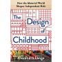 The Design of Childhood