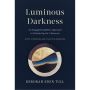 Luminous Darkness