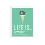 Life Is . . . Sweet (and Other Such Sayings) Book