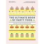 The Ultimate Book of Party Food