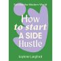 How to Start a Side Hustle