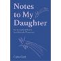 Notes to My Daughter