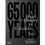 65,000 Years: A Short History of Australian Art