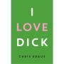 I Love Dick