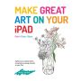 Make Great Art on Your iPad