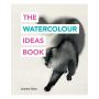 The Watercolour Ideas Book