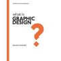 What Is Graphic Design?