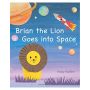 Brian the Lion Goes into Space