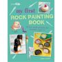 My First Rock Painting Book