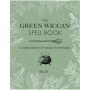 The Green Wiccan Spell Book