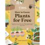 RHS How to Grow Plants for Free