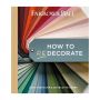 Farrow & Ball How to Redecorate