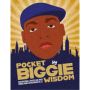 Pocket Biggie Wisdom