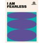 I Am Fearless