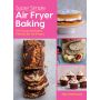 Super Easy Air Fryer Baking