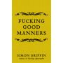 Fucking Good Manners