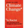 Climate Change is Racist