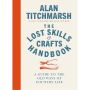 The Lost Skills and Crafts Handbook