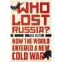 Who Lost Russia?