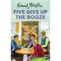 Five Give Up the Booze