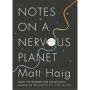 Notes on a Nervous Planet