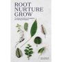 Root, Nurture, Grow