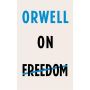 Orwell on Freedom