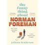 The Funny Thing About Norman Foreman