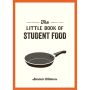 The Little Book of Student Food