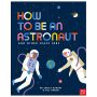 How to be an Astronaut and Other Space Jobs