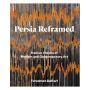 Persia Reframed