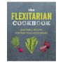 The Flexitarian Cookbook